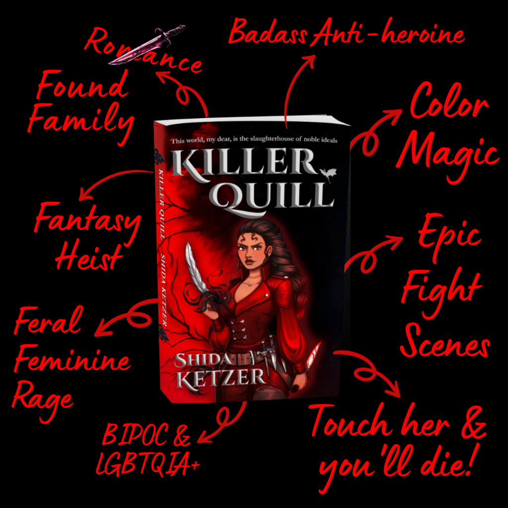 An awesome book cover (trust me!)
Killer Quill by Shida Ketzer   

Themes & tropes: 
crossed out "Romance", replaced with "Found Family," 
Badass Anti-heroine 
Color Magic 
Epic Fight Scenes 
Touch her & you'll die! 
Fantasy Heist 
Feral Feminine Rage 
BIPOC & LGBTQIA+
